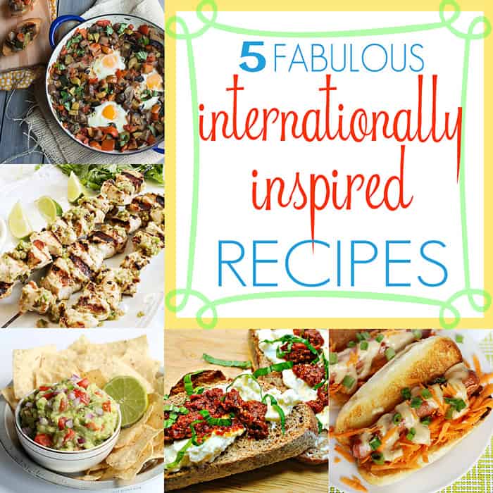 5 Fabulous Internationally Inspired Recipes | Moonlight and Mason Jars Link Party