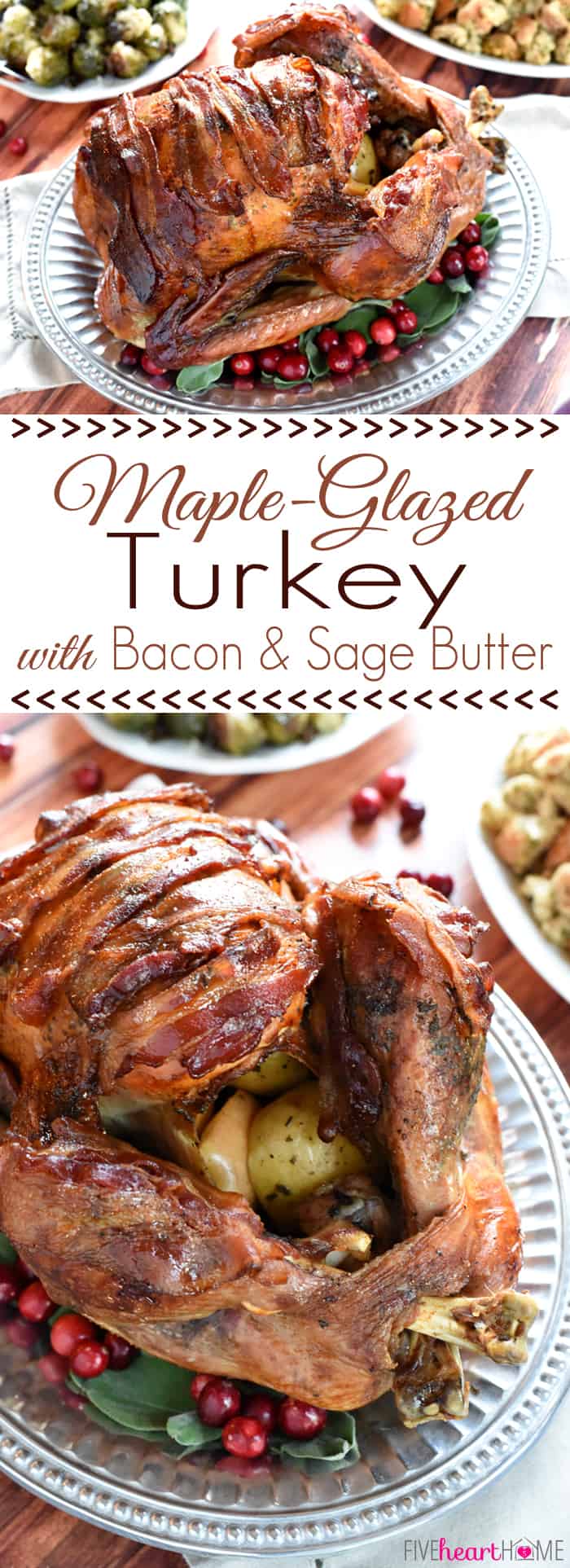 Maple-Glazed Turkey with Bacon and Sage Butter ~ tender, juicy, and shingled with bacon, this is the BEST Thanksgiving turkey recipe you'll ever try! | FiveHeartHome.com