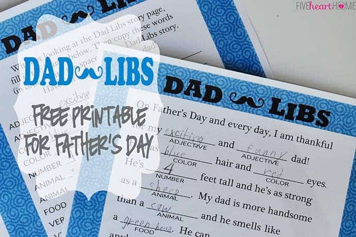 Dad Libs are a fun, free printable to celebrate your favorite dad on Father's Day! Dad will love this last-minute gift of love and comedy. via @fivehearthome