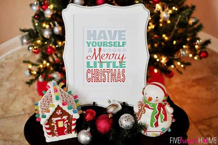 Free Christmas Printable ~ Have Yourself A Merry Little Christmas | {Five Heart Home}