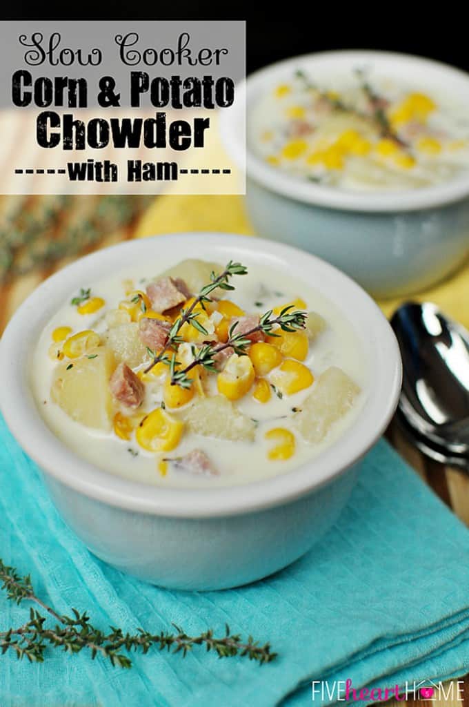 Slow Cooker Corn & Potato Chowder with Ham • FIVEheartHOME