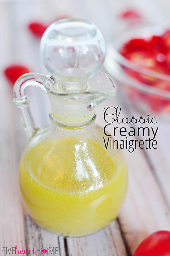 Creamy Vinaigrette ~ a delicious, classic salad dressing to complement mixed greens, sliced tomatoes, pasta salad, and more! | FiveHeartHome.com via @fivehearthome