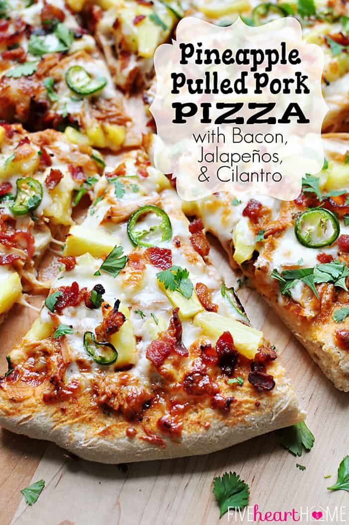 Pineapple Pulled Pork Pizza with Bacon, Jalapeños, Cilantro, and Homemade Pineapple BBQ Sauce (instead of pizza sauce). | FiveHeartHome.com via @fivehearthome