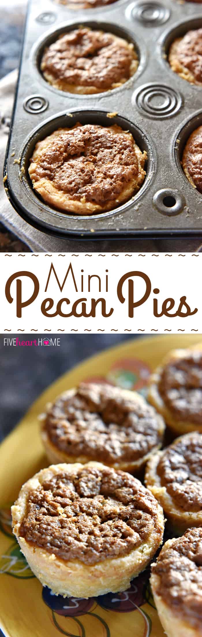 Mini Pecan Pies ~ flaky, tender crust requires no rolling and the nutty, sugary filling calls for only 5 ingredients, making these a perfect addition to your Thanksgiving dessert table! | FiveHeartHome.com via @fivehearthome