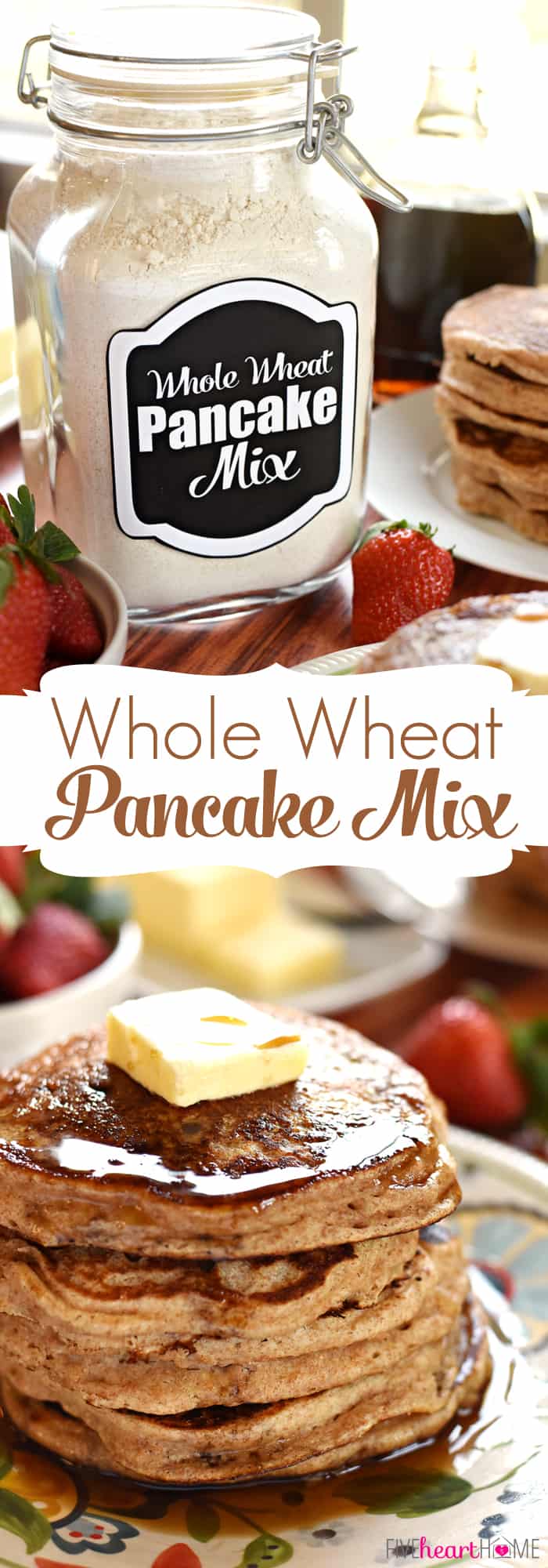 Whole Wheat Pancake Mix ~ keep a jar of this all-natural homemade mix in your pantry for a quick and easy breakfast of fluffy, 100% whole wheat buttermilk pancakes! | FiveHeartHome.com via @fivehearthome