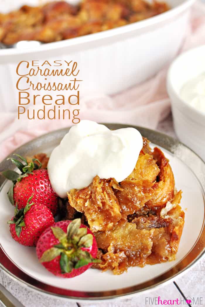 Easy Caramel Croissant Bread Pudding with Text Overlay 