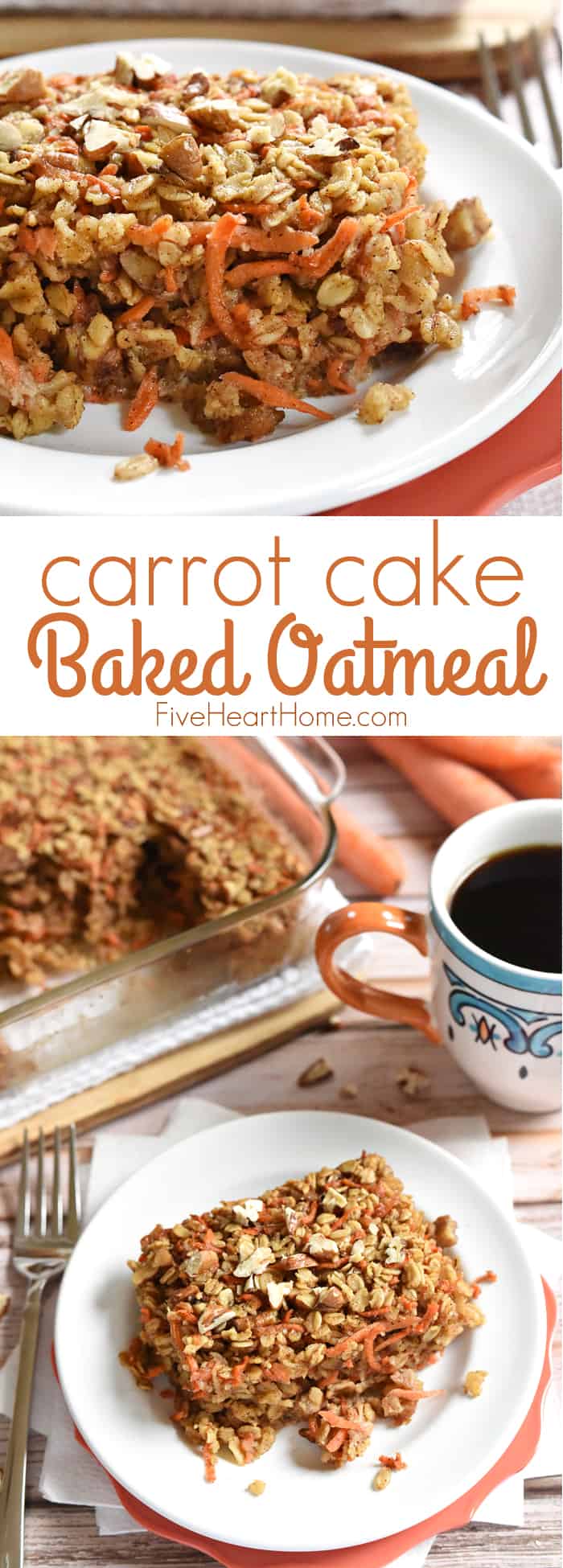 Carrot Cake Baked Oatmeal ~ a tasty, wholesome breakfast recipe featuring rolled oats, grated carrots, coconut oil, and maple syrup, with flavors of the classic dessert | FiveHeartHome.com via @fivehearthome