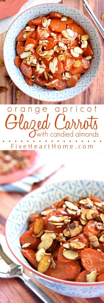 Orange Apricot-Glazed Carrots with Candied Almonds ~ sweet and tender, glossy and vibrant...and the perfect spring side dish for Easter dinner! | FiveHeartHome.com Orange Apricot-Glazed Carrots with Candied Almonds Collage with Text Overlay
