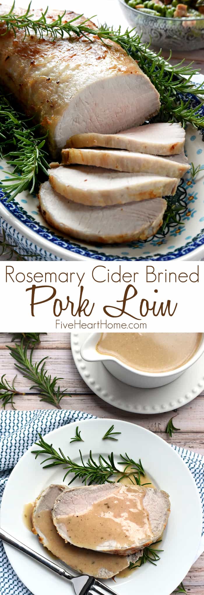 Rosemary Cider Brined Pork Loin ~ extra juicy and flavorful thanks to brining...and while it's easy enough to make for a weeknight dinner, it's impressive enough to serve for a special occasion! | FiveHeartHome.com via @fivehearthome