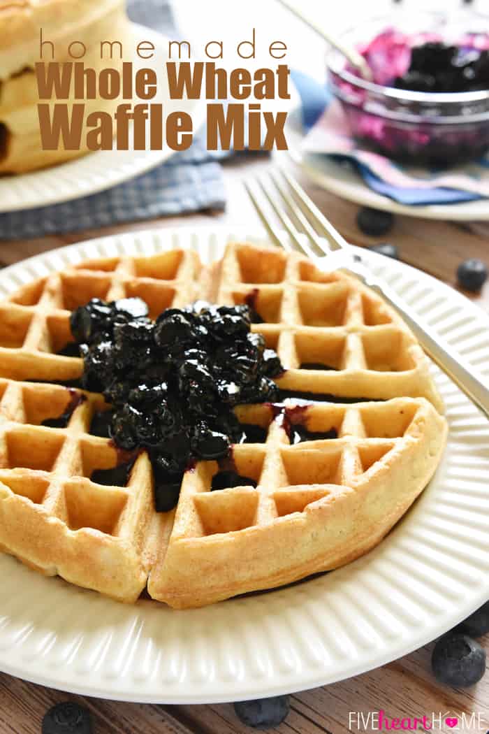 Homemade Whole Wheat Waffle Mix ~ an economical pantry staple for conveniently whipping up fluffy, all-natural, 100% whole wheat waffles! | FiveHeartHome.com Homemade Whole Wheat Waffle Mix with text overlay.