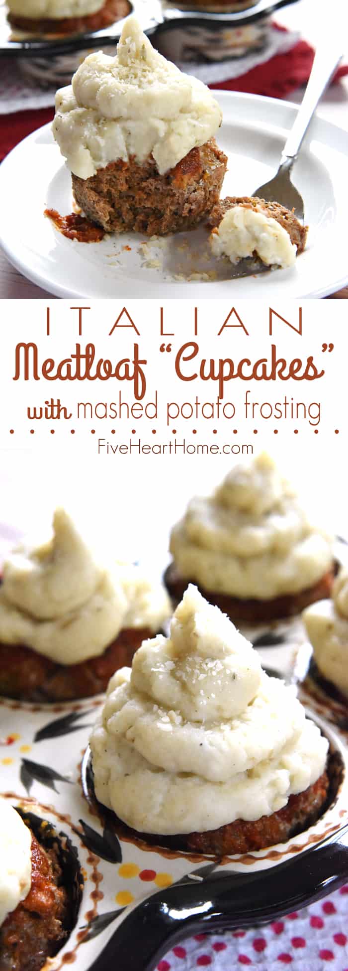 Italian Meatloaf "Cupcakes" with Mashed Potato Frosting ~ savory meatloaf is flavored with Parmesan, Italian herbs, and marinara sauce, baked in a muffin pan, and then topped with seasoned mashed potatoes in these easy-to-make, fun-to-eat, mini meatloaves | FiveHeartHome.com via @fivehearthome