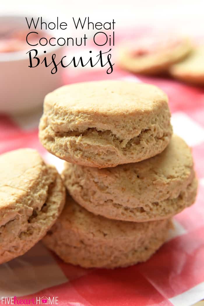 Fluffy Whole Wheat Coconut Oil Biscuits with Raspberry Butter with Text Overlay 