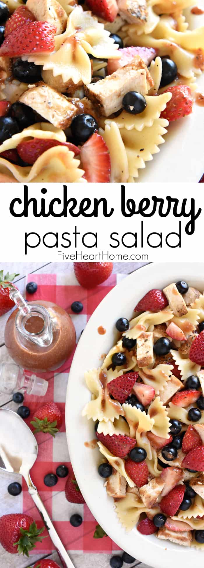 Chicken Berry Pasta Salad ~ a sweet and savory summer dish drizzled with fresh Strawberry Balsamic Vinaigrette...and with its red, white, and blue color scheme, it's the perfect recipe for 4th of July picnics, potlucks, and BBQs! | FIveHeartHome.com via @fivehearthome