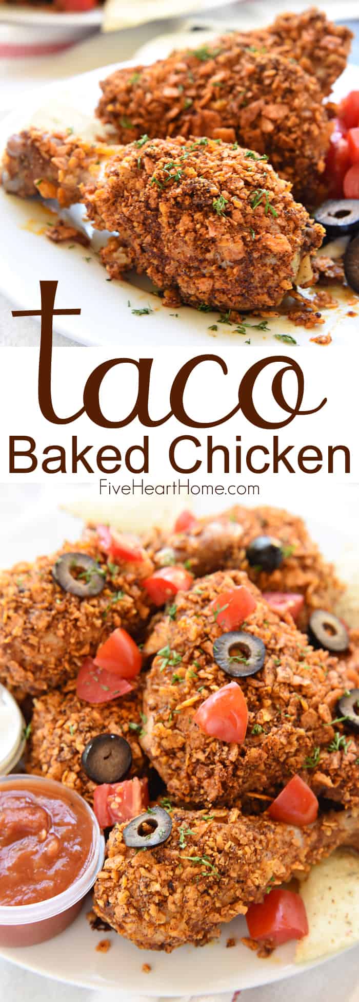 Taco Baked Chicken ~ tender and juicy on the inside with a crunchy coating of taco-seasoned tortilla chips, this Tex-Mex twist on baked chicken is a simple and delicious dinner for any night of the week! | FiveHeartHome.com Taco Baked Chicken Collage with Text Overlay