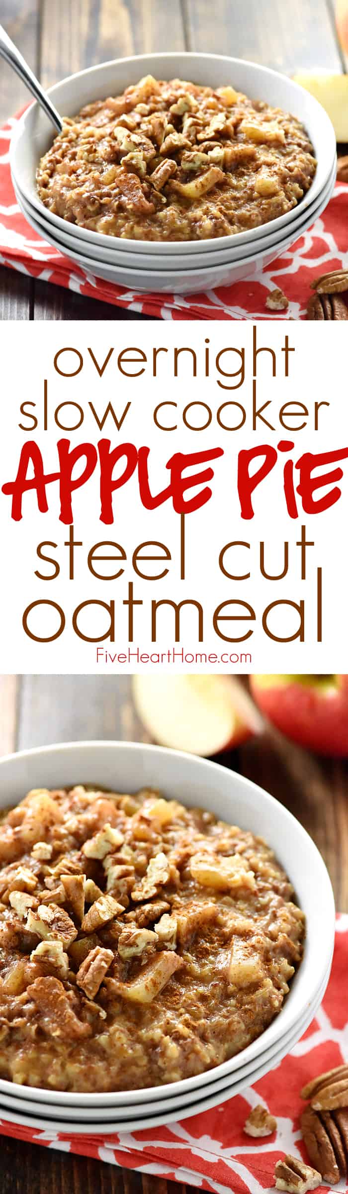 Apple Pie Overnight Steel Cut Oatmeal ~ loaded with steel cut oats and apple cinnamon goodness, this recipe is easy to throw in the slow cooker before bed for an effortless breakfast the next day. And with a special, no-stirring-required trick, you won't have to worry about burnt edges in the morning! | FiveHeartHome.com via @fivehearthome