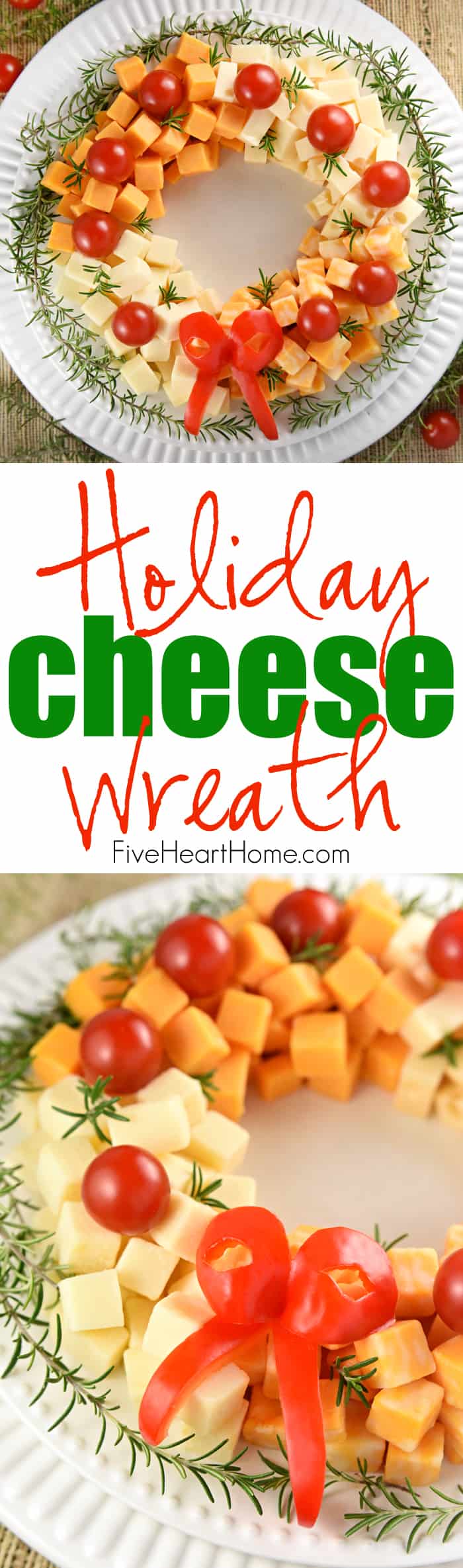 Holiday Cheese Wreath ~ this easy and festive Christmas party appetizer is made by arranging cubes of cheese in a ring, accenting with cherry tomatoes and a garland of rosemary, and finishing off with a bell pepper bow! | FIveHeartHome.com via @fivehearthome