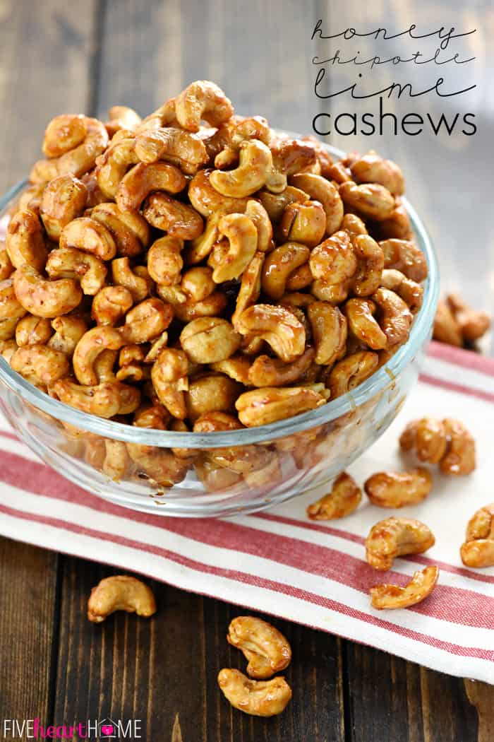 Candied Cashews with Honey, Chipotle, + Lime ~ the perfect balance of sweet, spicy, and smoky, these glazed nuts are roasted to perfection and completely addictive, making them a fantastic gift or a tasty party snack! | FiveHeartHome.com Candied Cashews with Honey, Chipotle, + Lime and text overlay.