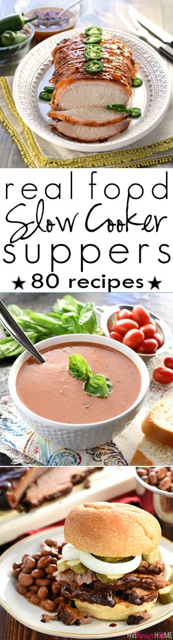 80 brand new, easy, from-scratch, family-friendly, slow cooker dinner recipes using real, unprocessed ingredients! | FiveHeartHome.com