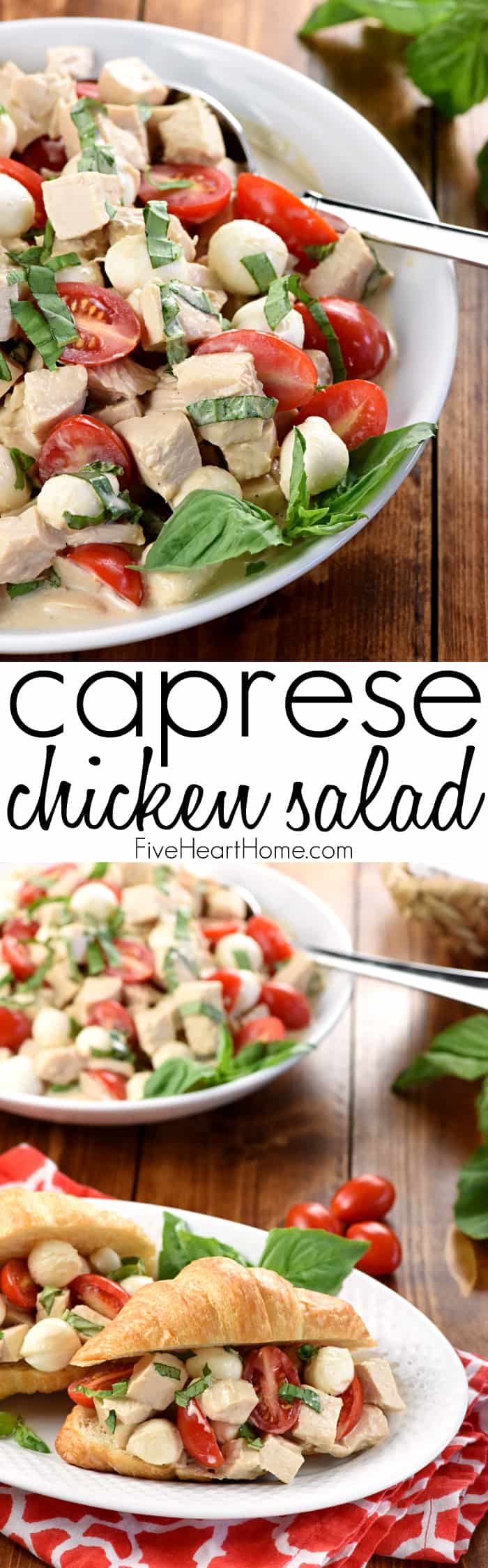 Caprese Chicken Salad ~ combines two summertime favorites, featuring juicy tomatoes, creamy mozzarella, and fresh basil tossed with diced chicken in a homemade, Greek yogurt-based balsamic dressing! | FiveHeartHome.com via @fivehearthome