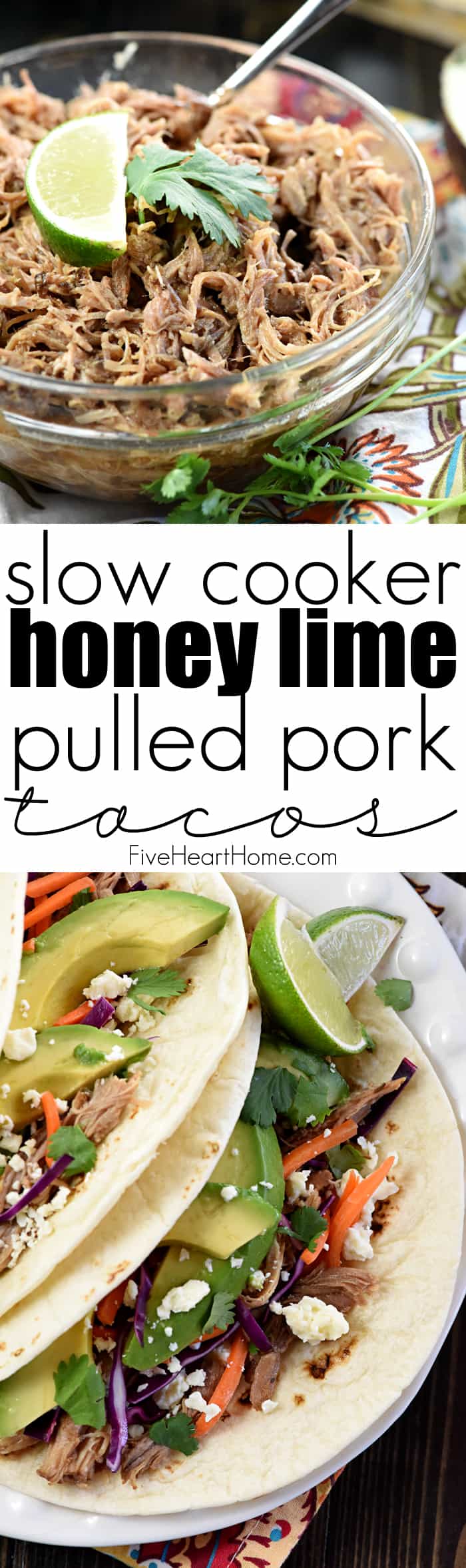 Slow Cooker Honey Lime Pulled Pork Tacos ~ tender, spicy-sweet pork piled on flour tortillas and topped with red cabbage, carrots, avocado, cotija cheese, and fresh cilantro for an easy, effortless dinner...and the leftover pork is fantastic on nachos! | FiveHeartHome.com via @fivehearthome