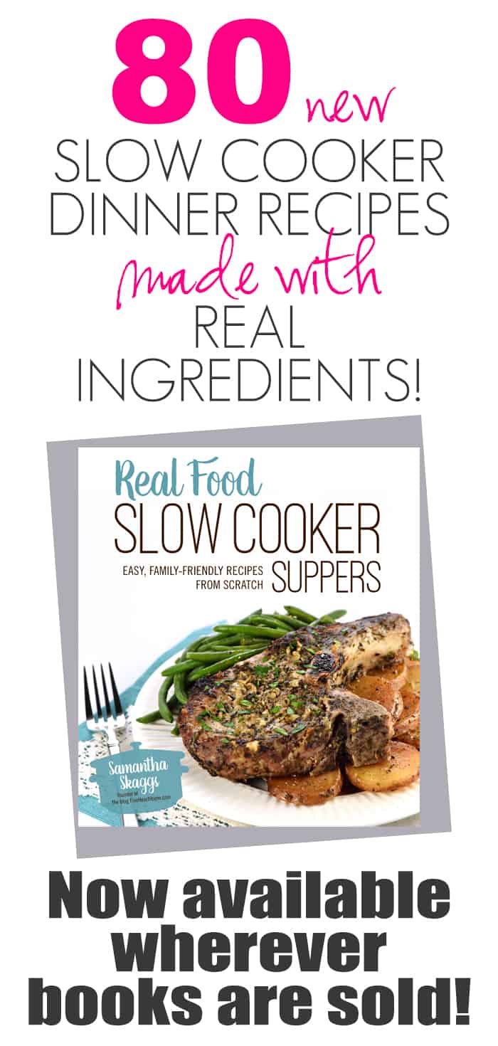 Real Food Slow Cooker Suppers Cookbook ~ 80 brand new, easy, from-scratch, family-friendly, slow cooker dinner recipes using real, unprocessed ingredients! | FiveHeartHome.com