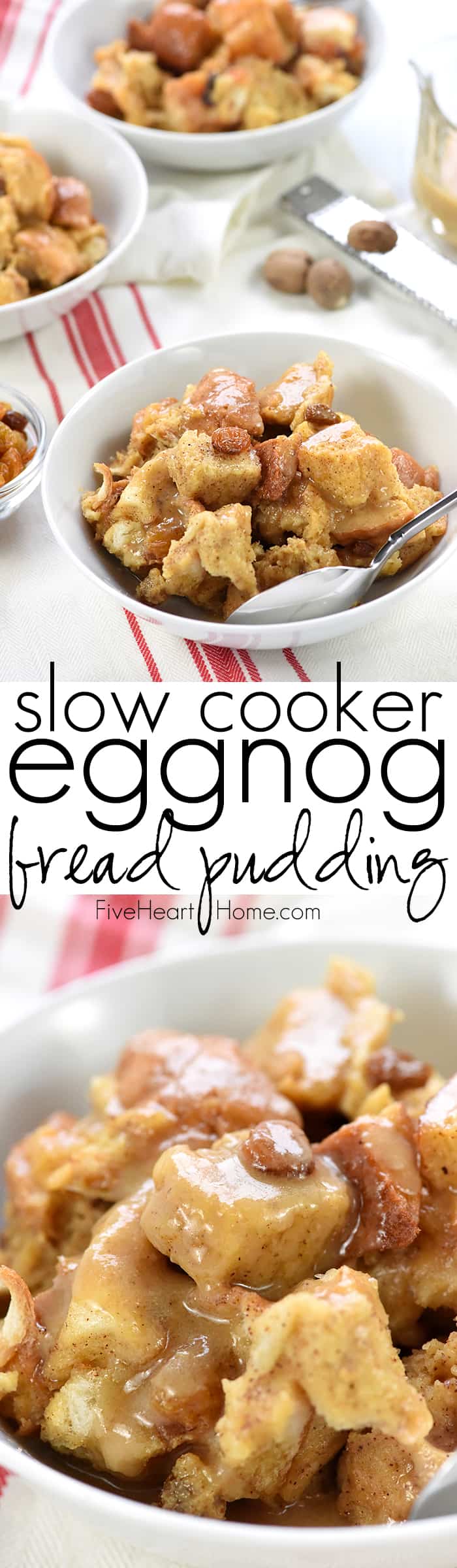 Slow Cooker Eggnog Bread Pudding ~ this decadent holiday breakfast, brunch, or dessert is studded with golden raisins, sprinkled with nutmeg, and drizzled with a silky eggnog syrup...and it effortlessly cooks up in the crock pot, freeing up the oven for other recipes! | FiveHeartHome.com via @fivehearthome