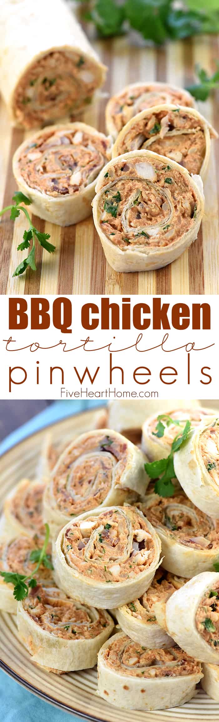 BBQ Chicken Tortilla Pinwheels ~ soft flour tortillas are slathered with a mixture of cream cheese, mozzarella, chicken, bacon, barbecue sauce, red onion, and cilantro, then rolled up tight and sliced in this flavorful, addictive appetizer recipe that's perfect for parties, potlucks, picnics, or game day! | FiveHeartHome.com BBQ Chicken Tortilla Pinwheels, two-photo collage with text.