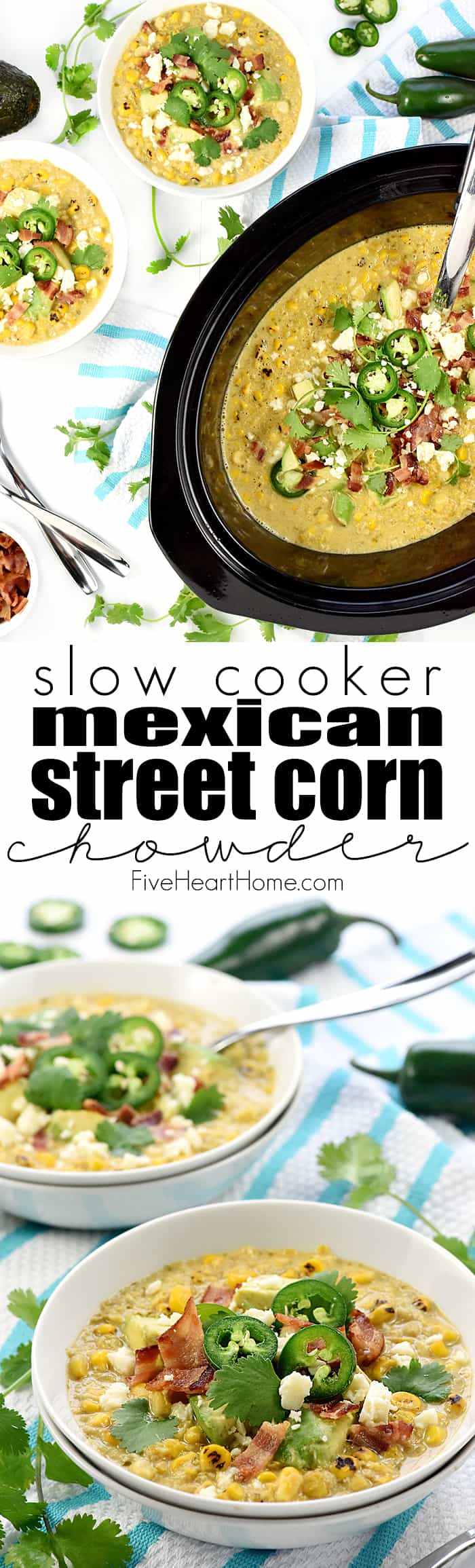 Slow Cooker Mexican Street Corn Chowder ~ the savory flavors of Mexican street corn come together in an easy crock pot soup that's slightly spicy, slightly smoky, and topped with avocado, bacon, cilantro, and cotija cheese! | FiveHeartHome.com via @fivehearthome