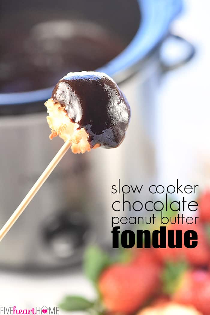 Slow Cooker Chocolate Peanut Butter Fondue with text overlay.