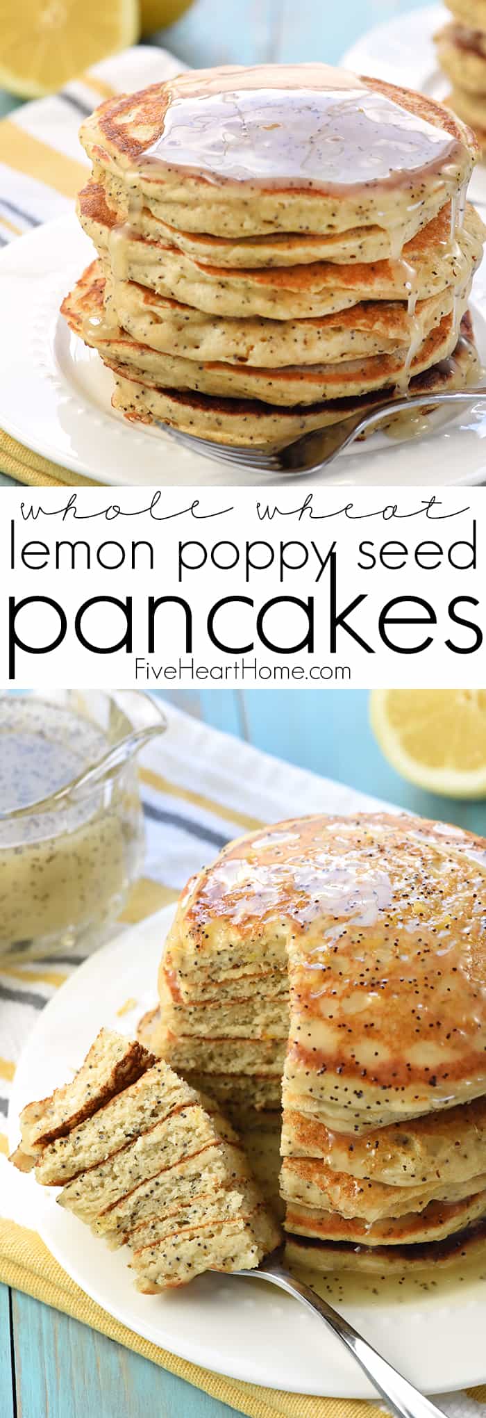 Whole Wheat Lemon Poppy Seed Pancakes ~ wholesome and delicious pancakes drizzled with a scrumptious Lemon Poppy Seed Syrup make a lovely spring or summer breakfast! | FiveHeartHome.com via @fivehearthome