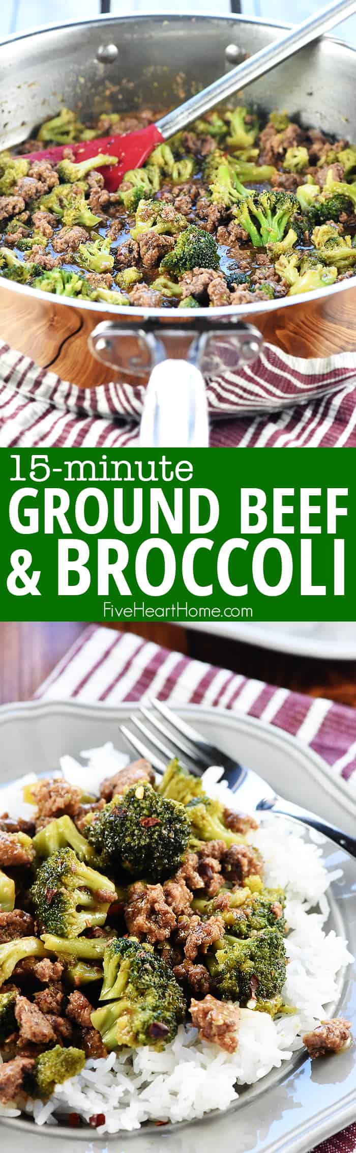 Healthy Ground Beef and Broccoli ~ one of the BEST ground beef recipes...a flavorful, quick and easy skillet recipe that comes together in 15 minutes in just one pan! | FiveHeartHome.com #groundbeefrecipes #beefandbroccoli via @fivehearthome