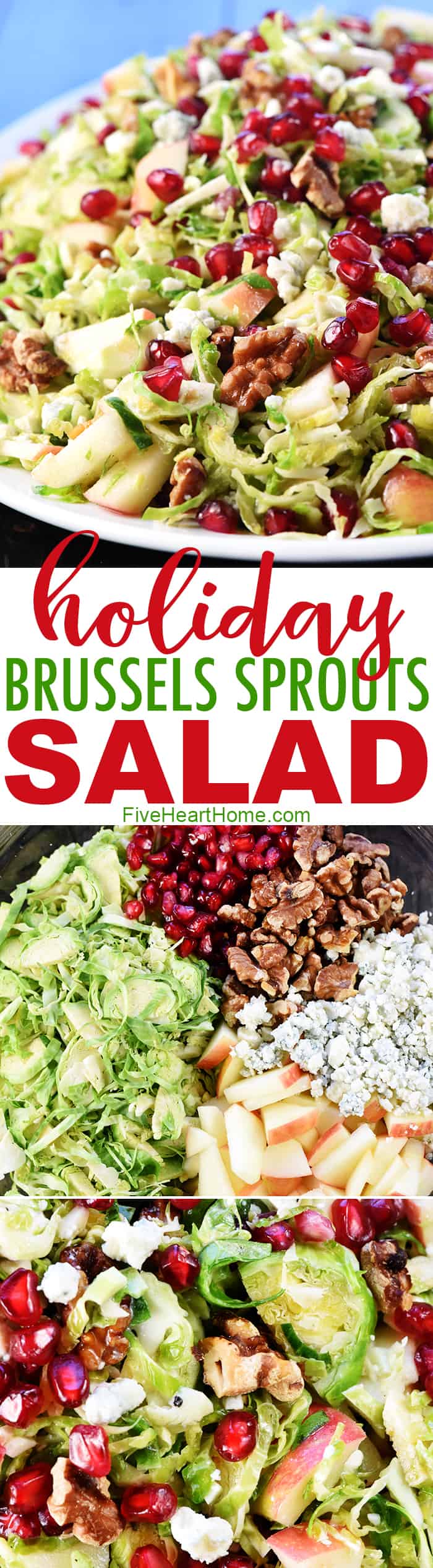 Holiday Shaved Brussels Sprouts Salad ~ loaded with fresh Brussels sprouts, crisp apple, tangy-sweet pomegranate, toasty walnuts, and zippy blue cheese for a fresh, healthy, gorgeous salad that's perfect for the holidays! | FiveHeartHome.com via @fivehearthome