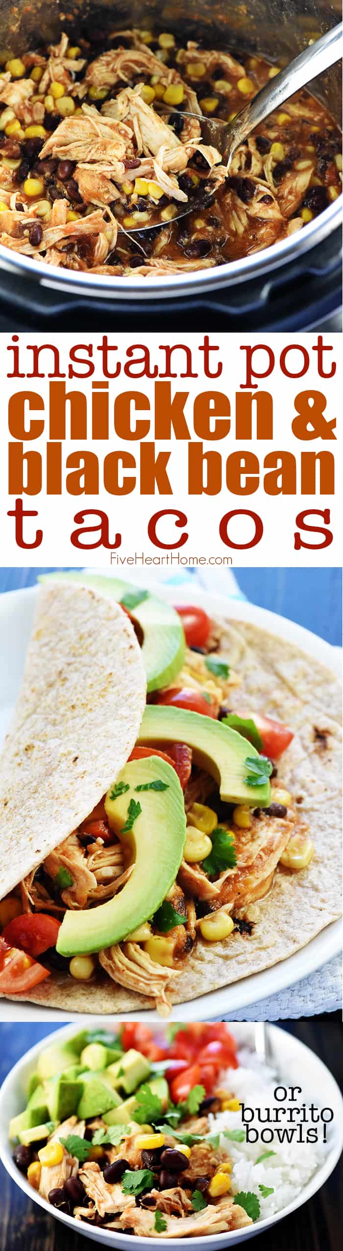 Instant Pot Chicken Tacos (or Burrito Bowls) ~ this tender, flavorful filling -- loaded with chicken, black beans, corn, salsa, and taco seasoning -- is effortlessly made in the pressure cooker! | FiveHeartHome.com via @fivehearthome