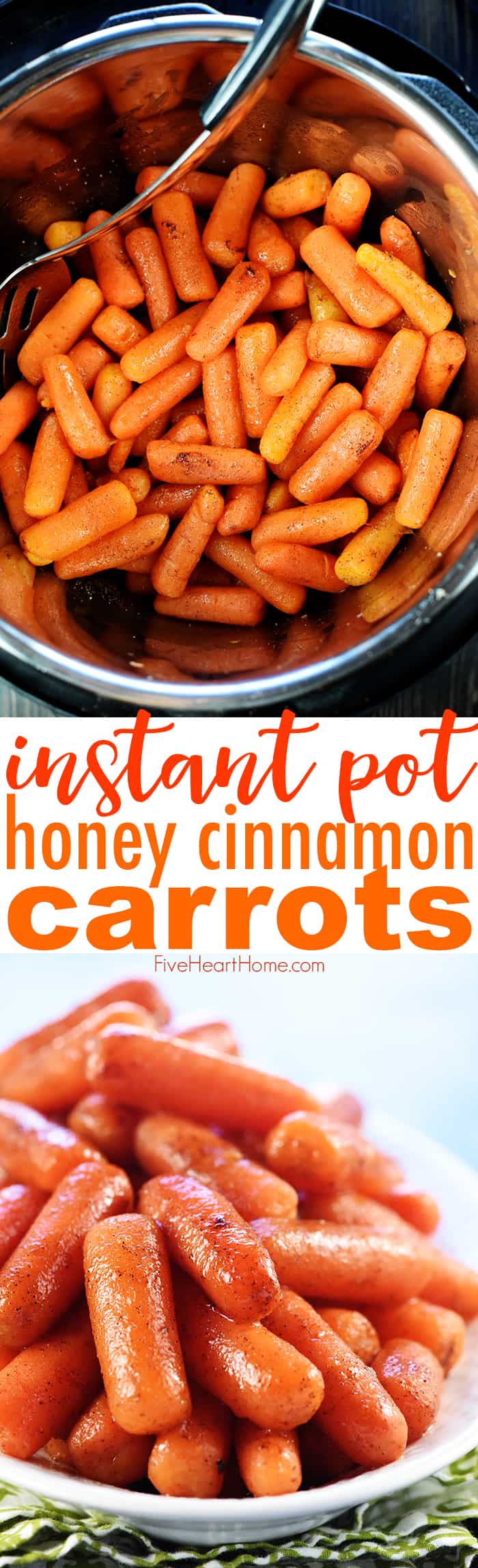 Instant Pot Honey Cinnamon Carrots • FIVEheartHOME