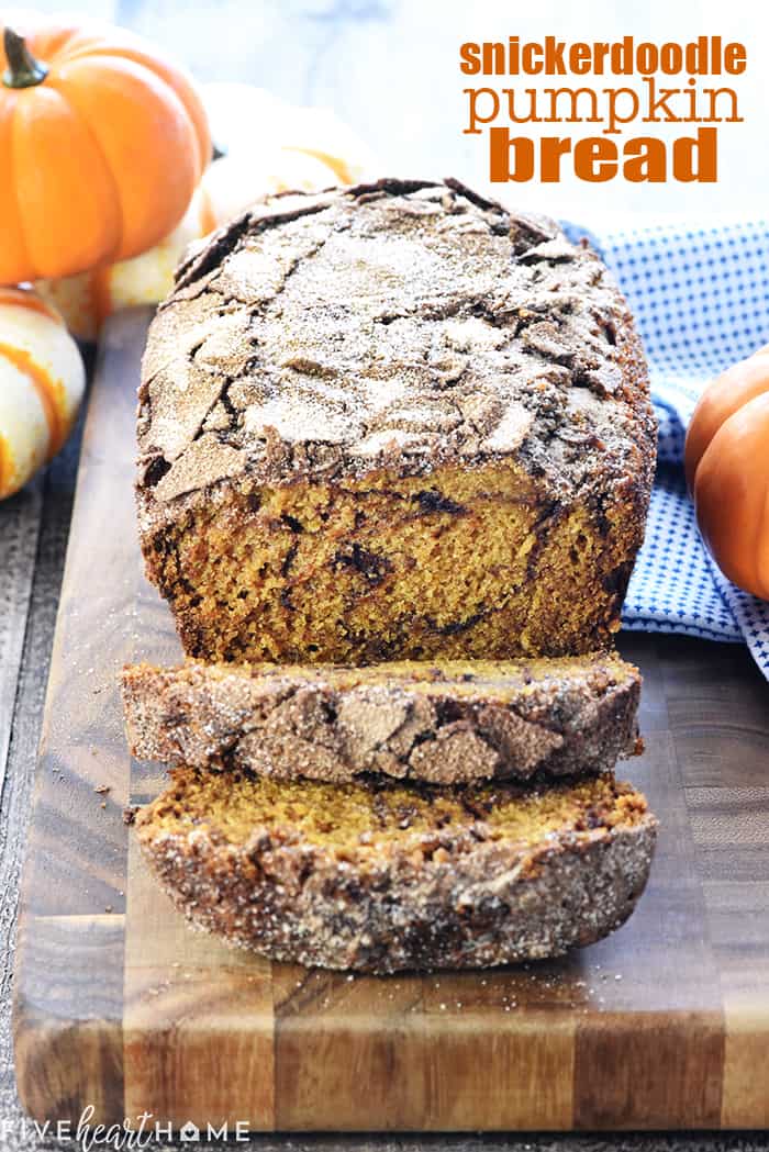 Snickerdoodle Pumpkin Bread Recipe ~ a sweet, moist pumpkin bread recipe, swirled and topped with a generous amount of cinnamon sugar for a delicious fall treat! | FiveHeartHome.com Snickerdoodle Pumpkin Bread Recipe