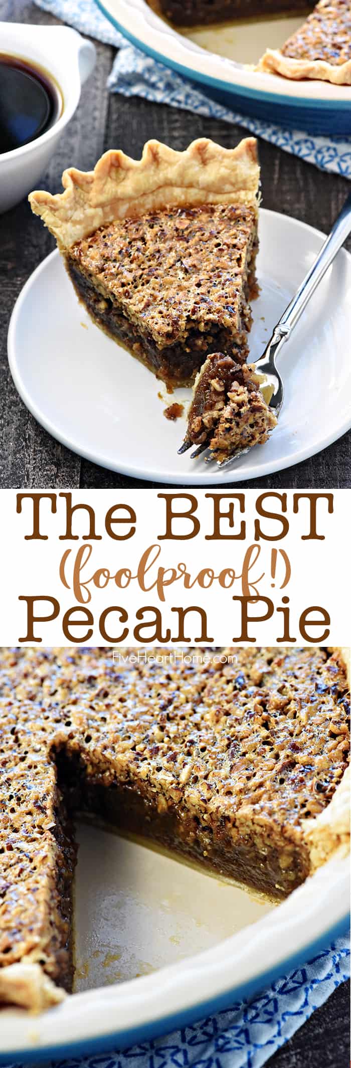 The BEST Pecan Pie ~ foolproof and perfect every time, with an abundance of toasty pecans floating on a thick, glossy filling in a flaky, all-butter pie crust! | FiveHeartHome.com Best Pecan Pie recipe, two-photo collage with text.