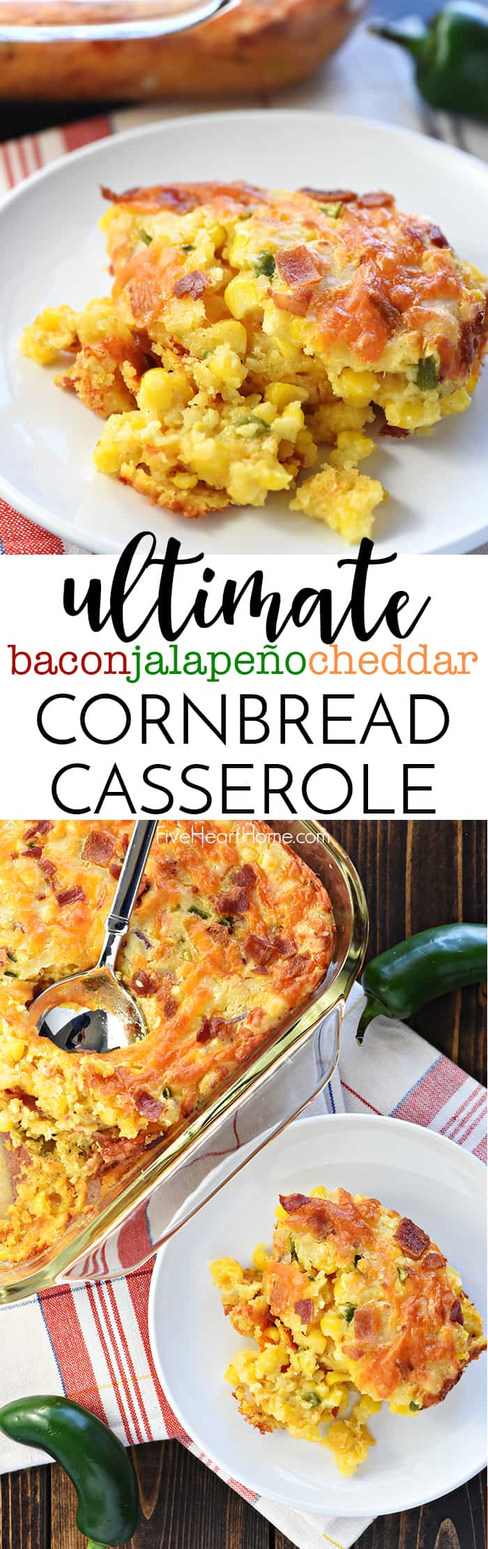 Ultimate Cornbread Casserole ~ with the addition of bacon, cheddar, and jalapeño, this flavorful, from-scratch recipe takes the classic side dish to a whole new level! | FiveHeartHome.com via @fivehearthome