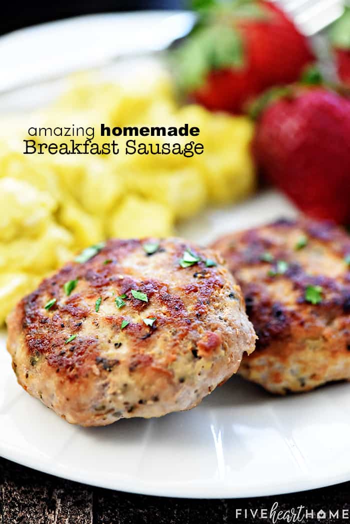 AMAZING Homemade Breakfast Sausage • FIVEheartHOME