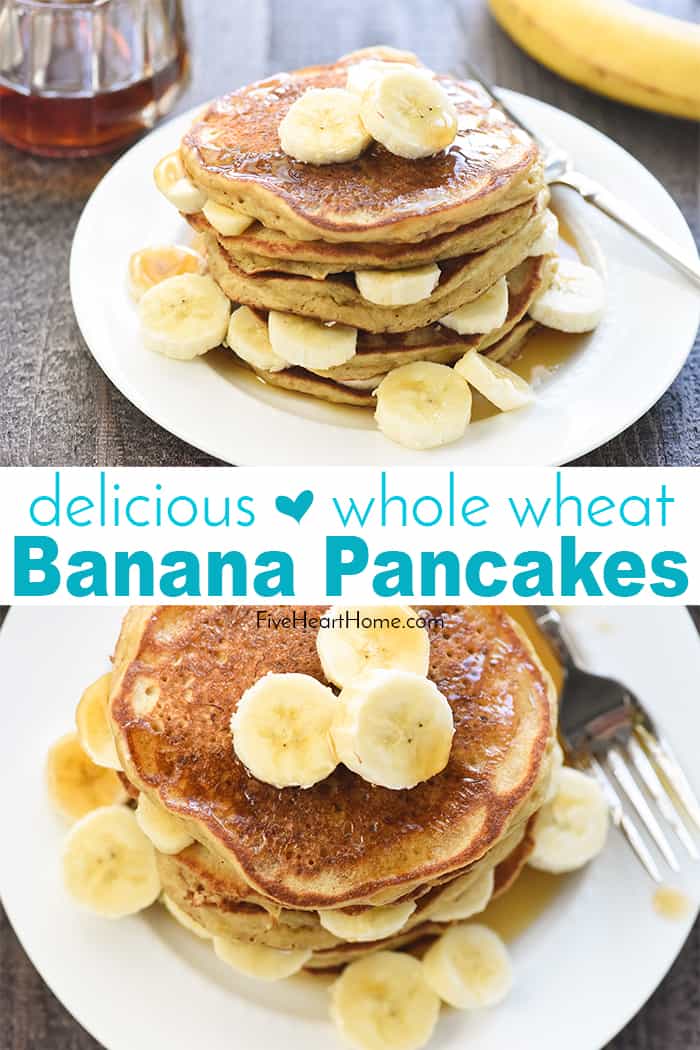 Perfect Whole Wheat Banana Pancakes ~ scrumptious and wholesome, these pancakes are light and fluffy with crisp, golden edges and delicious banana flavor. And nobody will ever guess that this amazing banana pancake recipe is made with 100% whole wheat flour! | FiveHeartHome.com #bananapancakes via @fivehearthome