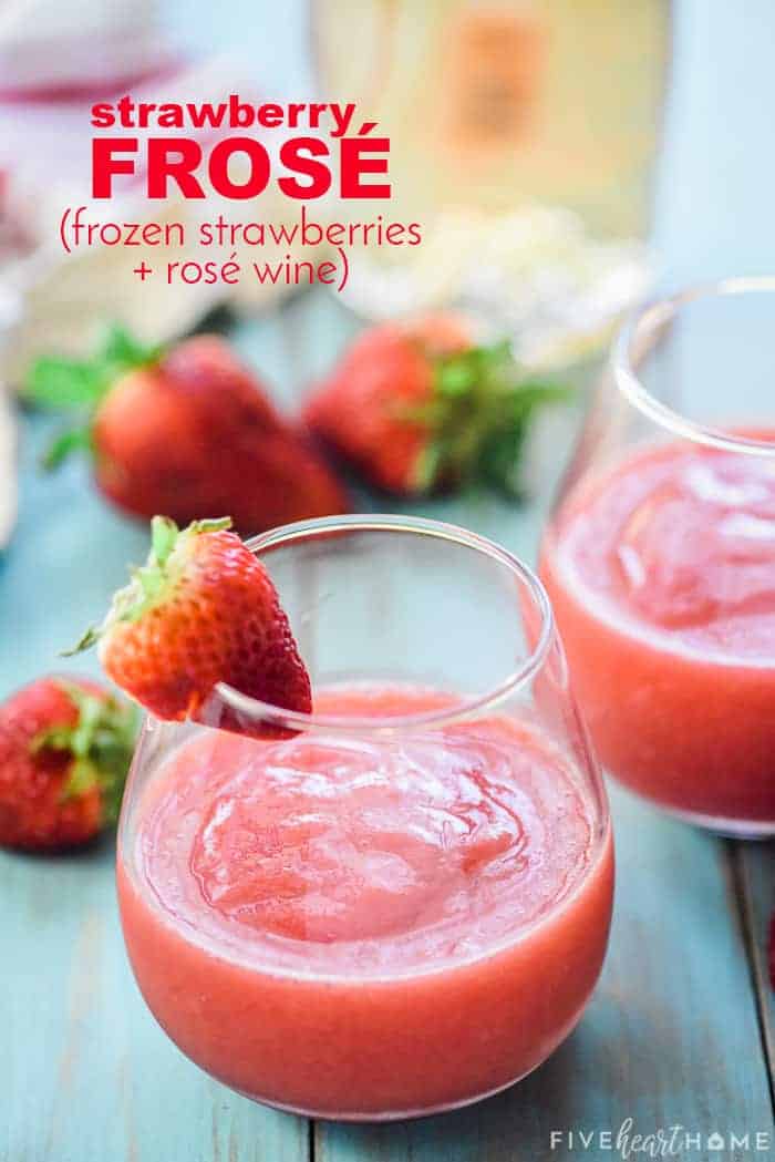 Frosé (Frozen Strawberries + Rosé Wine) with text overlay