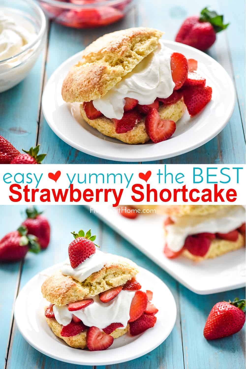 The BEST Homemade Strawberry Shortcake ~ a simple, from-scratch, scrumptious version of the classic summertime dessert! | FiveHeartHome.com via @fivehearthome