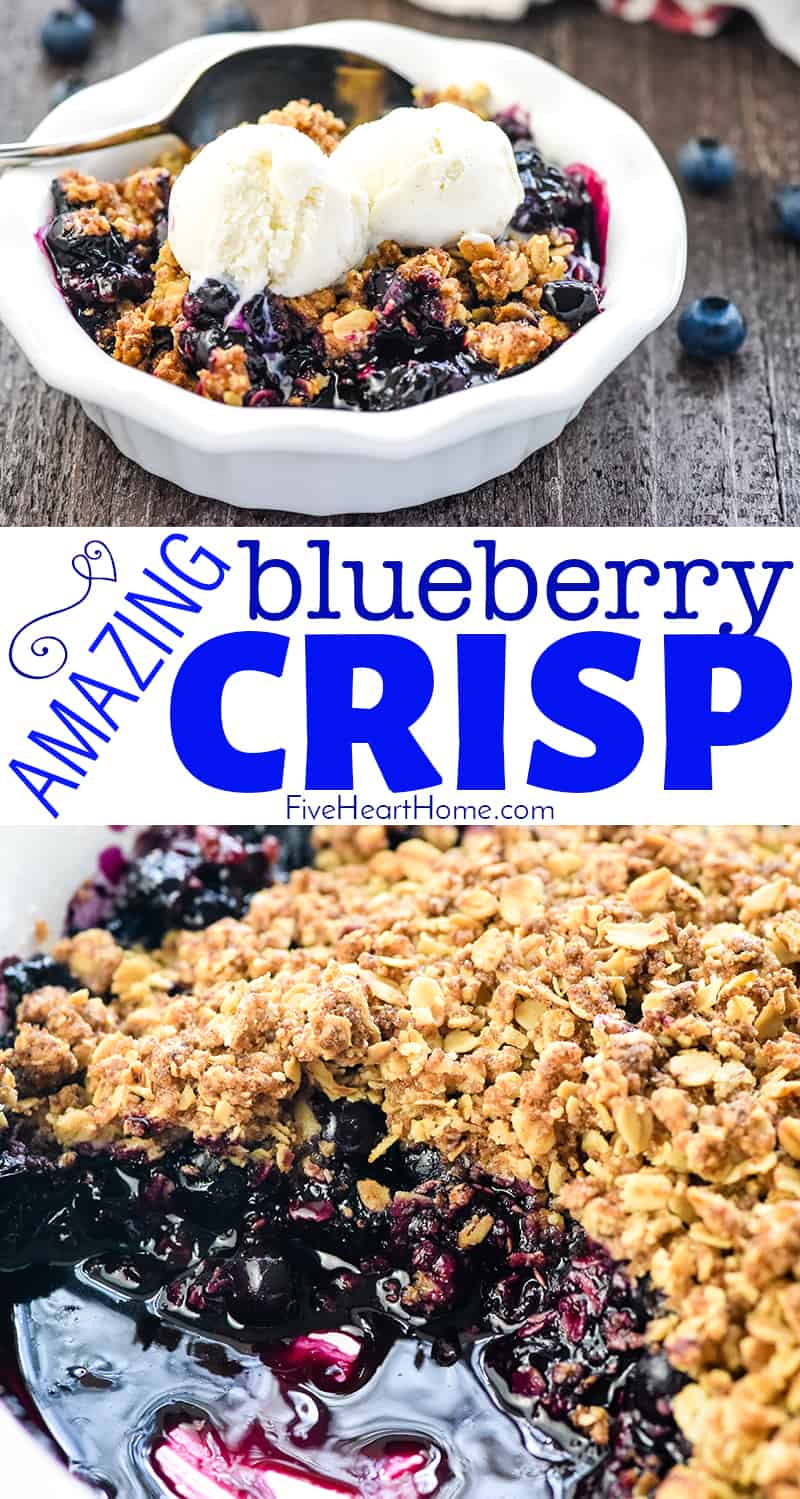 Blueberry Crisp ~ this quick, easy, amazing dessert recipe boasts sweet and syrupy blueberries with a crunchy golden oat topping...and it's even better served warm with a scoop of vanilla ice cream on top! | FiveHeartHome.com #blueberrycrisp via @fivehearthome