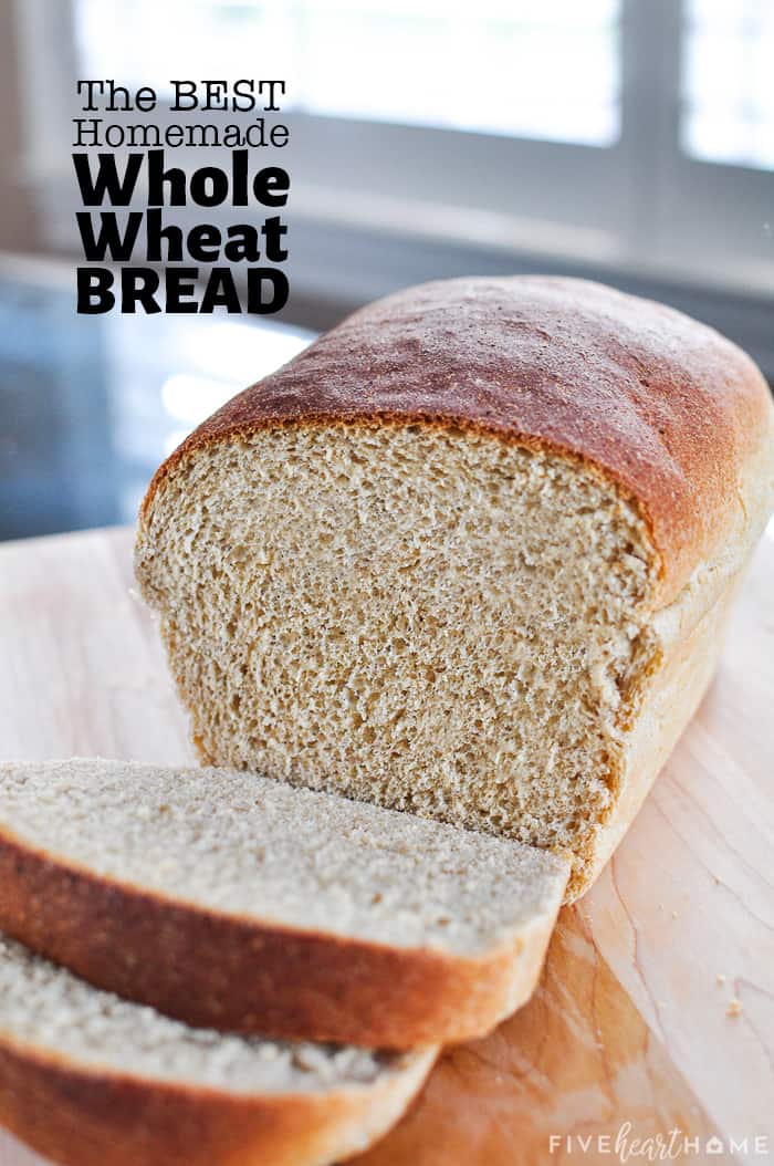 The Very BEST Whole Wheat Bread with text overlay