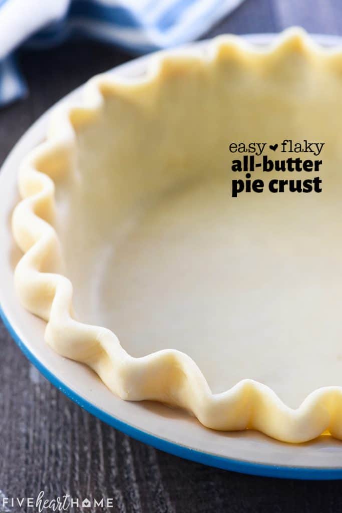 The BEST Butter Pie Crust Flaky & SO EASY! • FIVEheartHOME