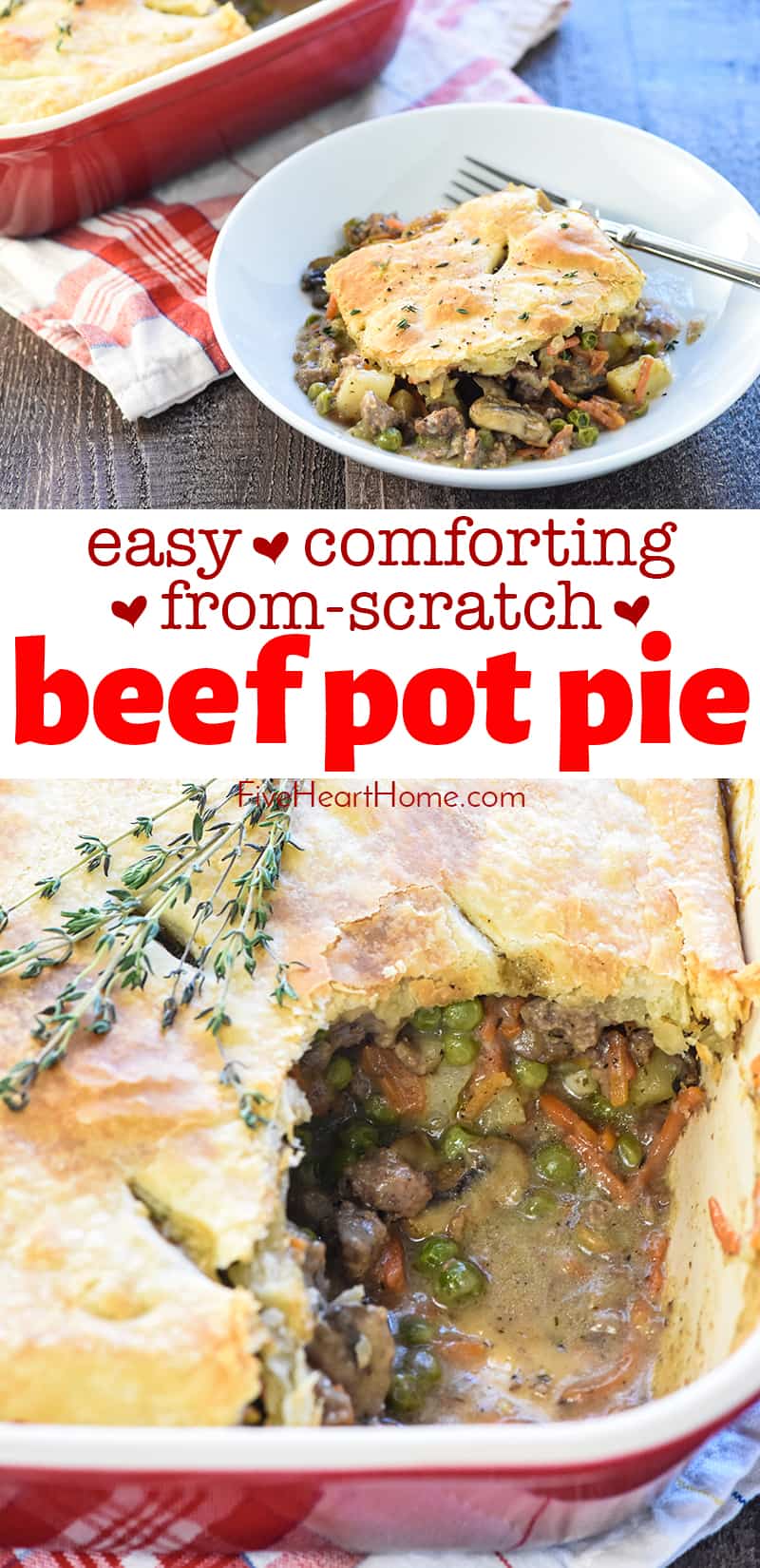 Beef Pot Pie ~ a hearty, delicious comfort food recipe featuring savory ground beef and veggies in a flavorful gravy topped by a flaky, buttery pie crust. And if you prefer, it's just as easy to make it with tender cubed beef! | FiveHeartHome.com #potpie #beefpotpie #potpierecipe via @fivehearthome