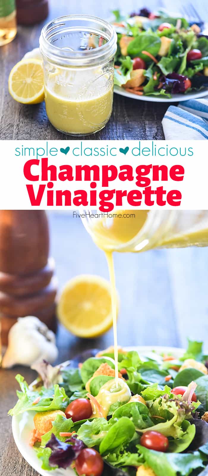 Champagne Vinaigrette ~ a fresh, flavorful homemade salad dressing that's easy to make, complements a variety of salads, and even makes a delicious marinade! | FiveHeartHome.com via @fivehearthome