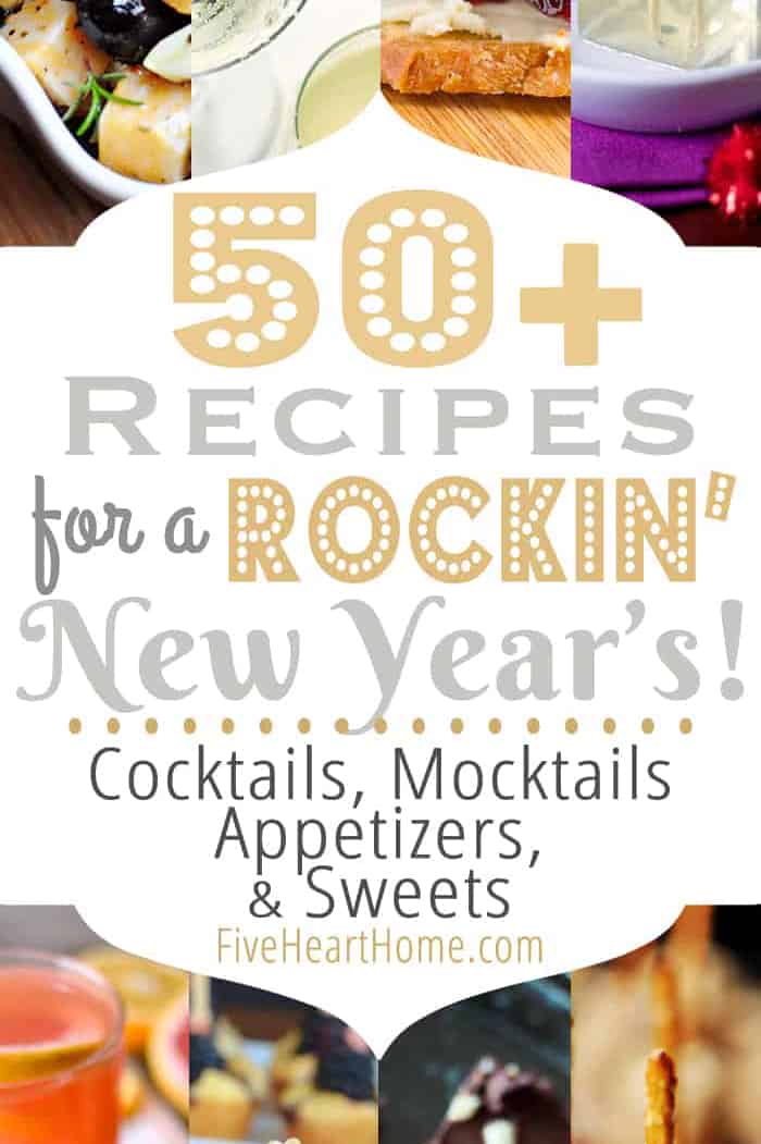 Recipes for New Year's Eve ~ Cocktails, Mocktails, Appetizers, and Sweets.