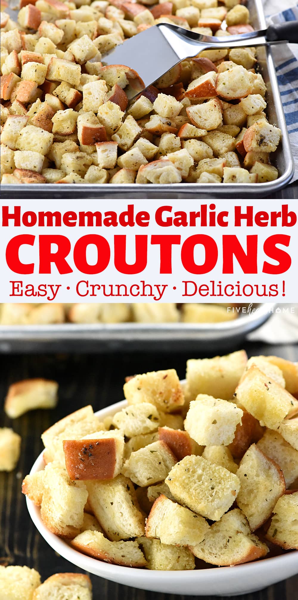 Homemade Croutons with Garlic and Herbs ~ a crunchy, flavorful way to jazz up your favorite salads, soups, and more…and not only is this crouton recipe easy to make, but it’s also a great way to use up stale bread! | FiveHeartHome.com via @fivehearthome