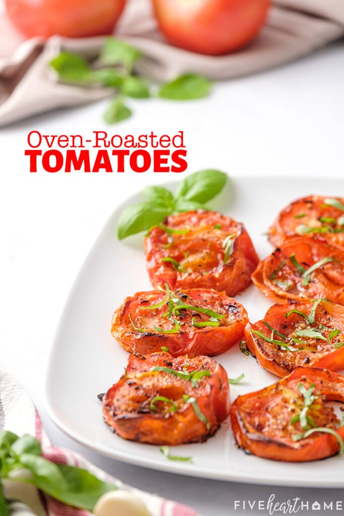 Oven-Roasted Tomatoes with text overlay.