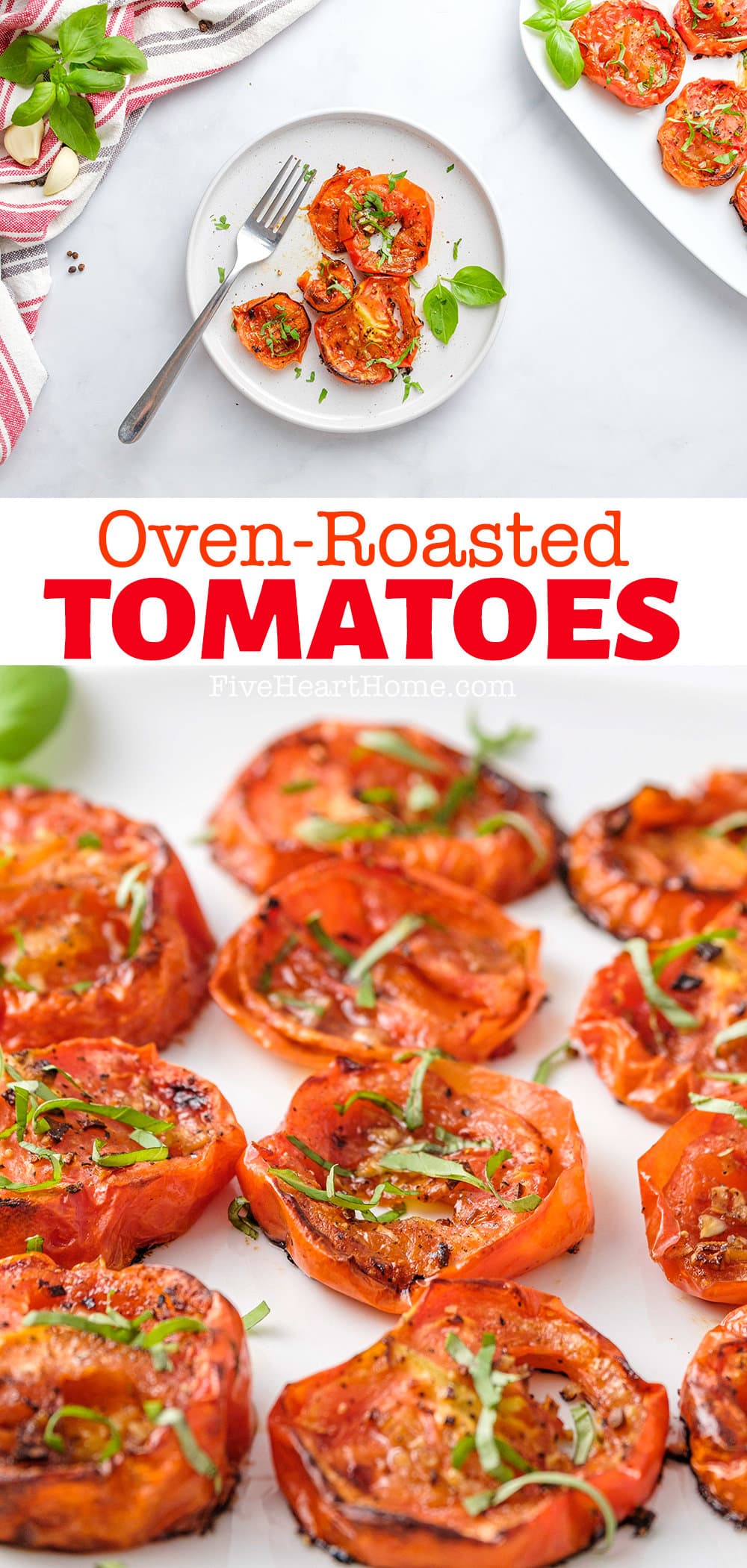 Roasted Tomatoes ~ a delicious side dish featuring ripe tomatoes drizzled with olive oil and balsamic vinegar, seasoned with garlic, salt, and pepper, and oven roasted to sweet and savory, caramelized perfection! | FiveHeartHome.com via @fivehearthome